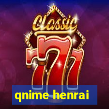 qnime henrai